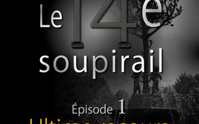 Le 14e soupirail – Épisode 1 – Ultime recours chez FNAC et KOBO