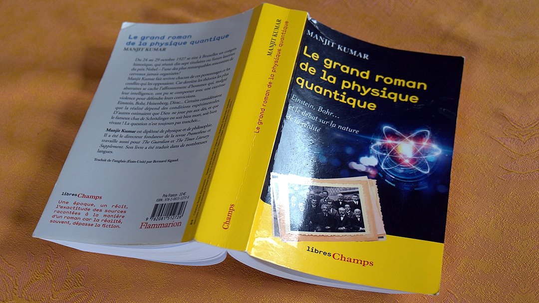 Le grand roman de la physique quantique. Einstein, Bohr… et le débat sur la nature de la réalité